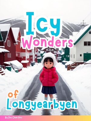 cover image of Icy Wonders of Longyearbyen